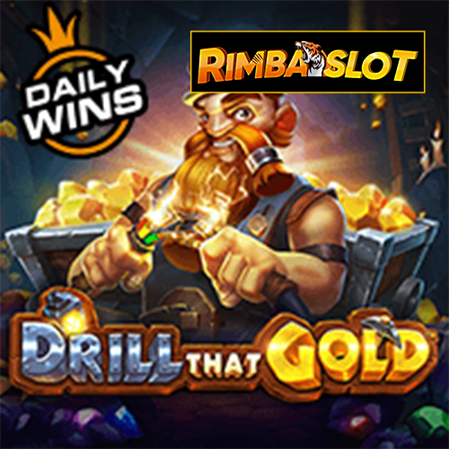Drill That Gold